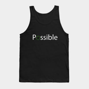 Fun motivational design of the word "possible" Tank Top